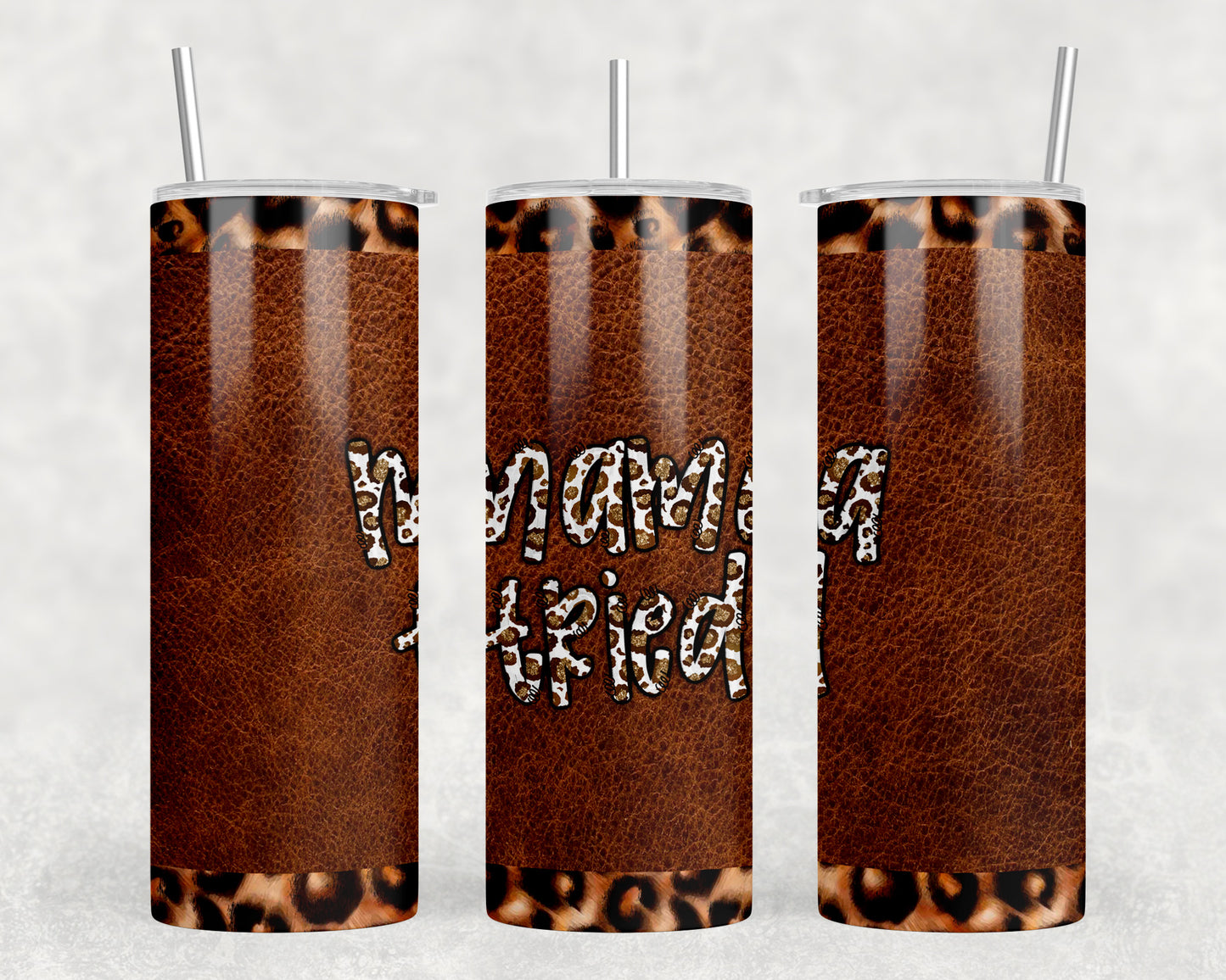 Printed Leather Mama Tried 20oz Skinny Tumbler - 1142