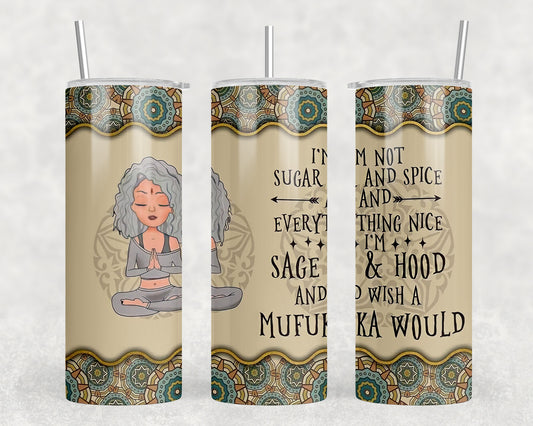 Funny Spiritual Sage and Hood 20oz Skinny Tumbler - 1301