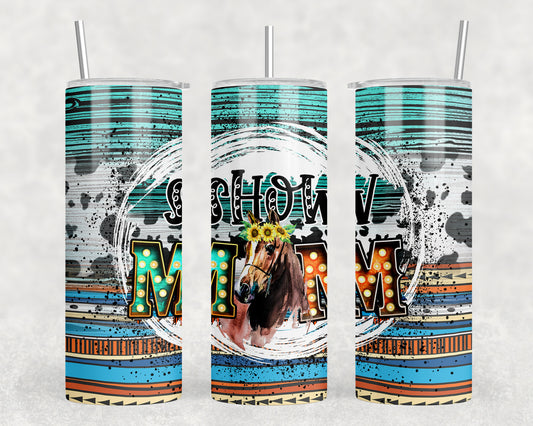 Show Mom Horse 20oz Skinny Tumbler - 1844