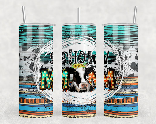 Show Mom Cow 20oz Skinny Tumbler - 1849