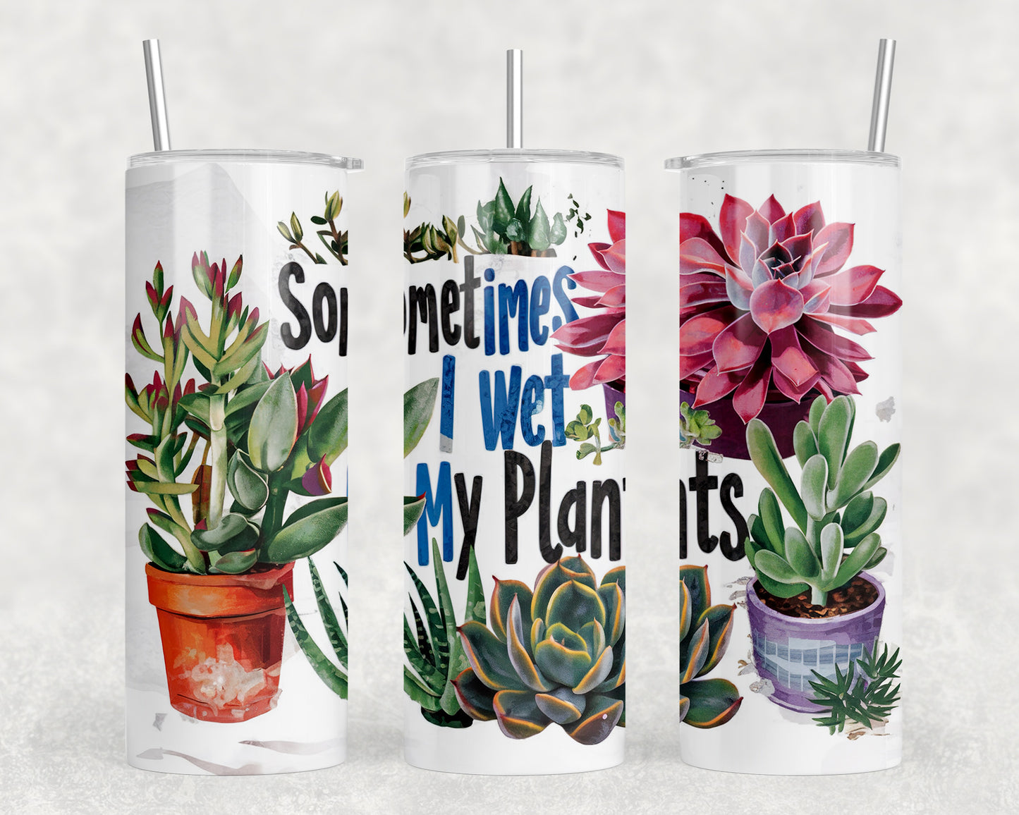 Funny Wet My Plants 20oz Skinny Tumbler - 186