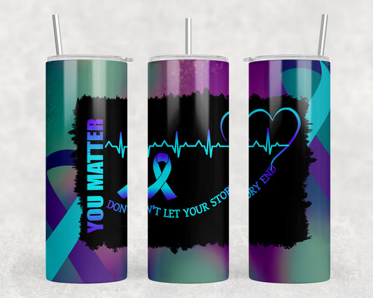 You Matter Semi Colon Mental Health 20oz Skinny Tumbler - 1942