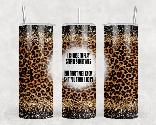 Funny Stupid 20oz Skinny Tumbler - 2045