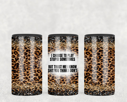 Funny Stupid 5-in-1 Can Hugger Tumbler - 2045