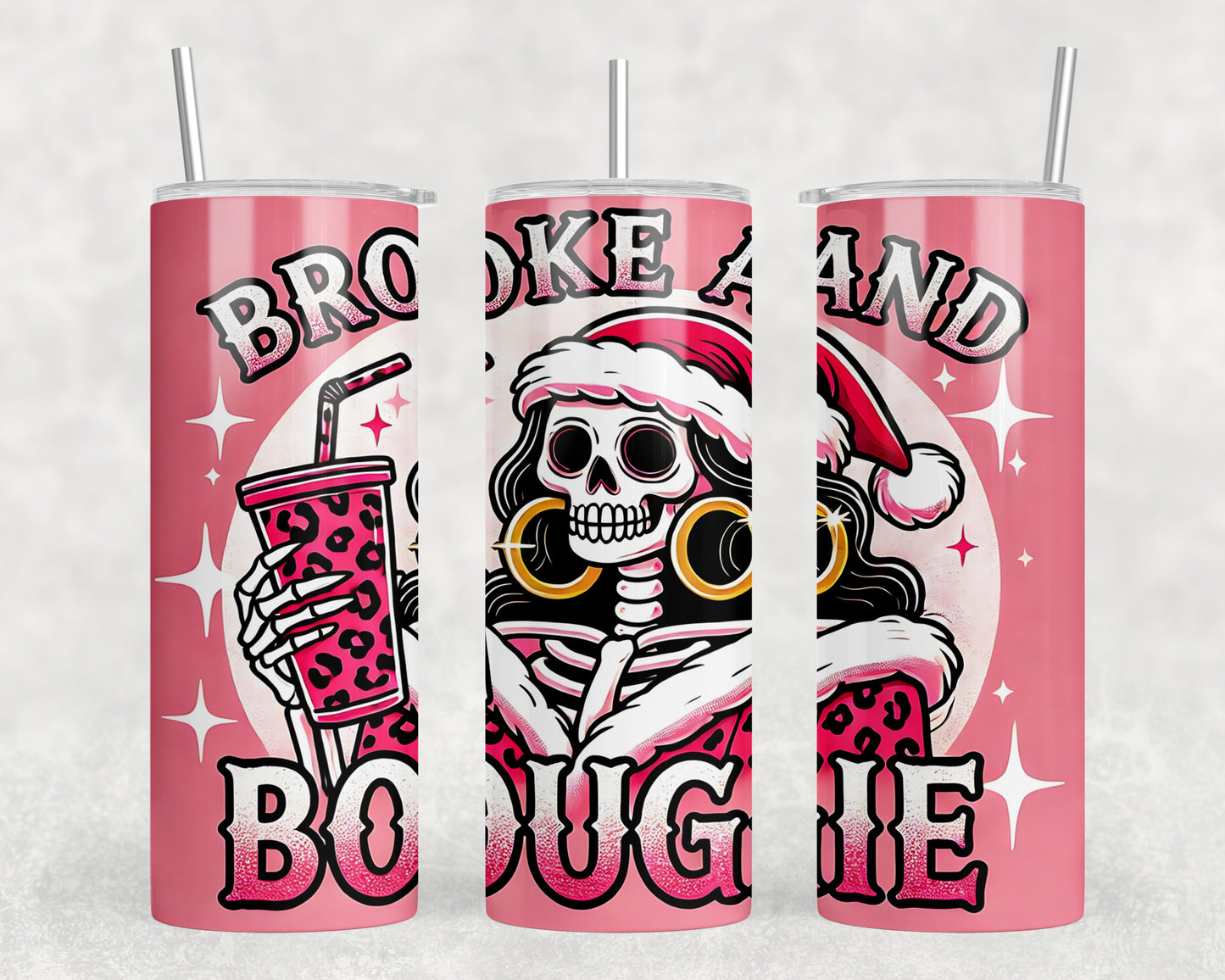 Funny Skeleton Broke and Boujee 20oz Skinny Tumbler - 217