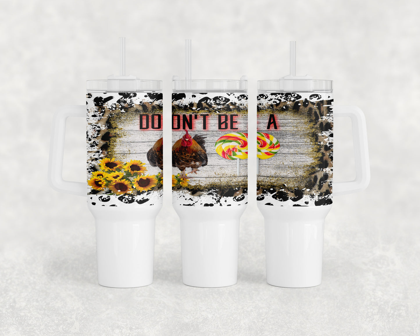 Funny Rooster Don't Be A 40oz Tumbler - 2325