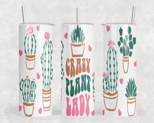 Crazy Plant Lady 20oz Skinny Tumbler - 2357