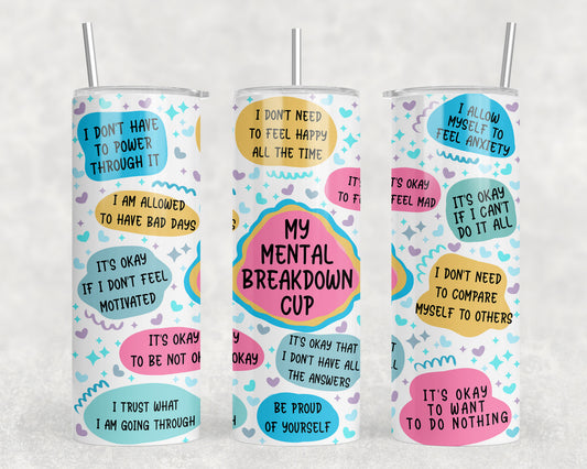 Funny Mental Breakdown 20oz Skinny Tumbler - 2450