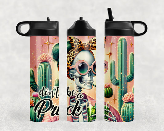 Funny Don't Be A prick Skeleton Water Bottle - 290