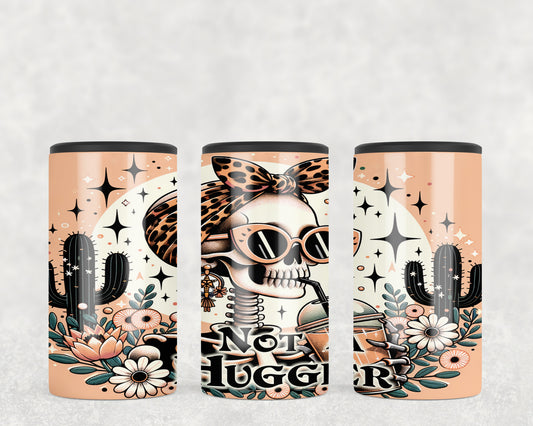 Funny Not A hugger Skeleton 5-in-1 Can Hugger Tumbler - 291