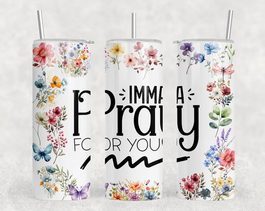 Funny Pray  20oz Skinny Tumbler - 365