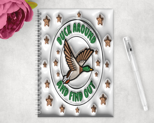 Duck Around And Find Out Spiral Lined A5 Journal - 408